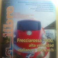 Coleccionismo de Revistas y Periódicos: REVISTA VIA LIBRE Nº 568 / NOVIEMBRE 2012 / FRECCIAROSSA 1000, ALTA VELOCIDAD ITALIANA A 360 KM/H