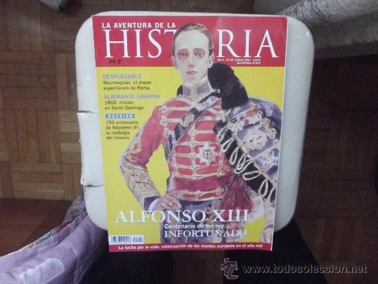 Coleccionismo de Revistas y Peri&oacute;dicos: LA AVENTURA DE LA HISTORIA N&ordm; 40 ALFONSO XIII CENTENARIO DE UN REY INFORTUNADO  ( NO TIENE DVD )