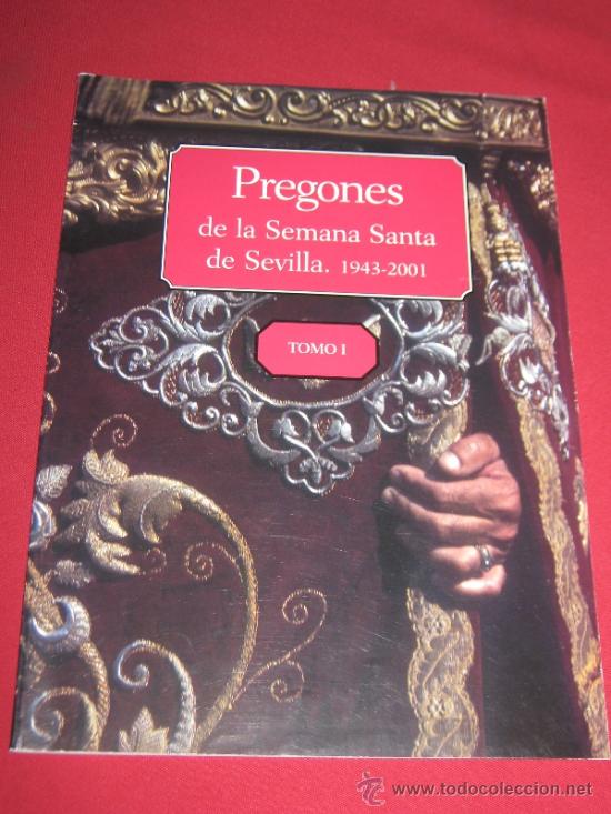 Sammeln von Zeitschriften und Zeitungen: PREGONES DE LA SEMANA SANTA DE SEVILLA 1943-2001 - TOMO I