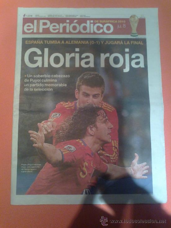 Sammeln von Zeitschriften und Zeitungen: EL PERIODICO 8 JULIO 2010 SURAFRICA - GLORIA ROJA - ESPA&Ntilde;A TUMBA A ALEMANIA (0-1)
