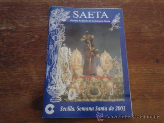 Coleccionismo de Revistas y Peri&oacute;dicos: SAETA REVISTA HABLADA DE LA SEMANA SANTA DE SEVILLA 2003