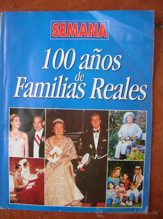 Coleccionismo de Revistas y Peri&oacute;dicos: REVISTA SEMANA: 100 A&Ntilde;OS DE FAMILIAS REALES