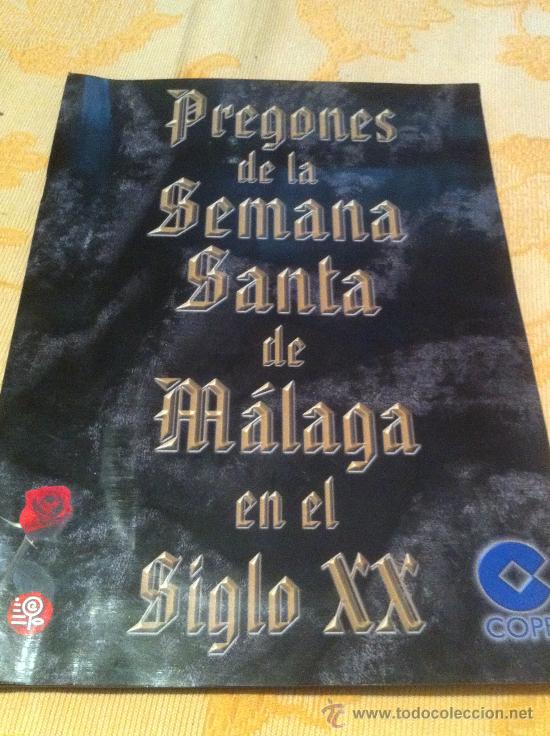 Coleccionismo de Revistas y Peri&oacute;dicos: SEMANA SANTA DE MALAGA. PREGONES EN LA SEMANA SANTA DE MALAGA EN EL SIGLO XX CON C D