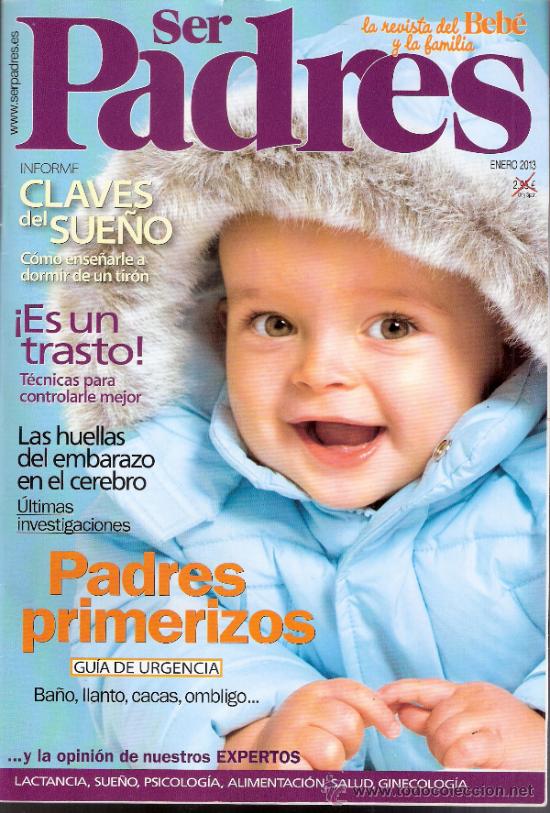 Coleccionismo de revistas y peri&oacute;dicos: Ser Padres.Sue&ntilde;o.Dormir.Padres Primerizos.Juegos.Cerebro.Vista. Enero 2013.122 p&aacute;gs.