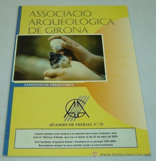 Coleccionismo de Revistas y Peri&oacute;dicos: REVISTA ASSOCIACI&Oacute; ARQUEOL&Ograve;GICA DE GIRONA-QUADERN TREBALL n&ordm;10-a&ntilde;o 2001-EXPOSICI&Oacute; DE PREHIST&Ograve;RIA