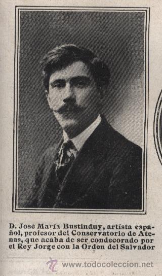 Coleccionismo de Revistas y Peri&oacute;dicos: * M&Uacute;SICA * El profesor del Conservatorio D. Jos&eacute; Mar&iacute;a Bustinduy - 1910