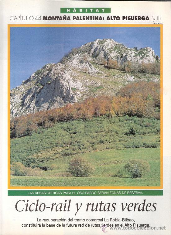 Coleccionismo de revistas y peri&oacute;dicos: Monta&ntilde;a Palentina: Alto Pisuerga II. Capit. 44. Habitat. El Semanal. 1996.S/P (8 p&aacute;g.).