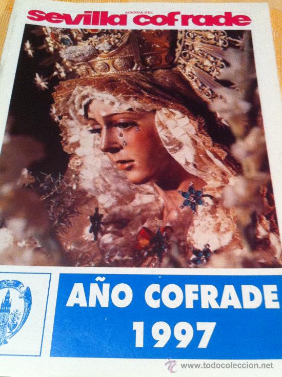Coleccionismo de Revistas y Peri&oacute;dicos: SEMANA SANTA DE SEVILLA. SEVILLA COFRADE A&Ntilde;O COFRADE 1997