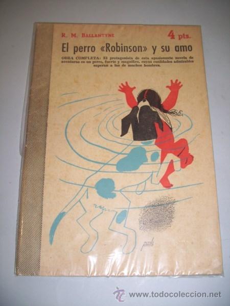 Collection Magazines and Newspapers: BALLANTYNE, R.M. El perro 'Robinson' y su amo (Revista literaria Novelas y Cuentos ; 1172)