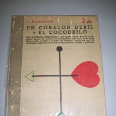 Coleccionismo de Revistas y Periódicos: DOSTOIEVSKI, F. UN CORAZÓN DÉBIL : NOVELA COMPLETA ;... (REVISTA LITERARIA NOVELAS Y CUENTOS)