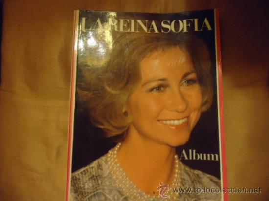 Collection Magazines and Newspapers: LA REINA SOF&Iacute;A. ALBUM. TEXTOS DE O&acute;SHEA, COVADONGA. EDICIONES C&Oacute;NICA, 1984