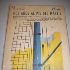 Coleccionismo de Revistas y Periódicos: DANA, R.E. DOS AÑOS AL PIE DEL MÁSTIL (REVISTA LITERARIA NOVELAS Y CUENTOS)