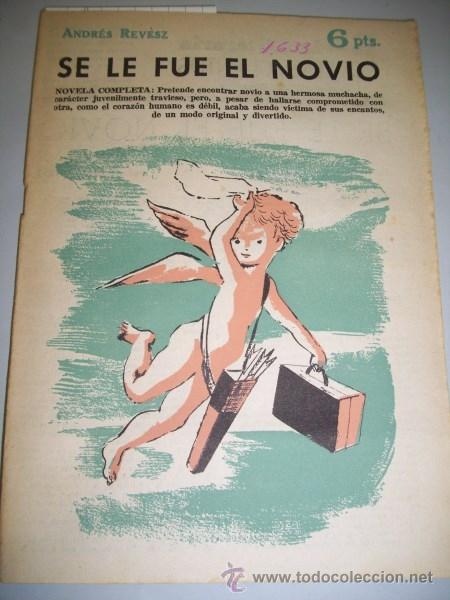 Collectionnisme de Revues et Journaux: REV&Egrave;SZ, Andr&eacute;s. Se le fue el novio : novela completa (Revista literaria Novelas y Cuentos)