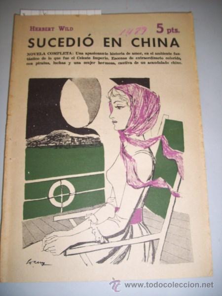Coleccionismo de revistas y peri&oacute;dicos: WILD, Herbert. Sucedi&oacute; en China : novela completa (Revista literaria. Novelas y Cuentos ; 1.489)