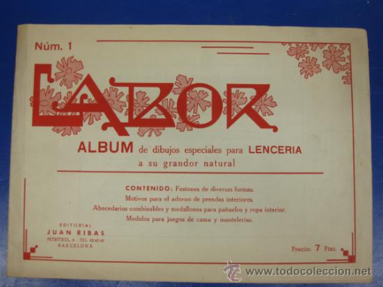 Coleccionismo de Revistas y Peri&oacute;dicos: BORDADOS. LABOR,N&ordm; 1. ALBUM DE LENCER&Iacute;A A SU GRANDOR NATURAL. ED. JUAN RIBAS. 16 P&Aacute;G.