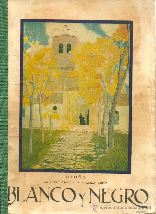 Coleccionismo de Revistas y Peri&oacute;dicos: Revista Blanco y Negro &ndash; 1927 * ISADORA DUNCAN * &Aacute;VILA * SANTILLANA *