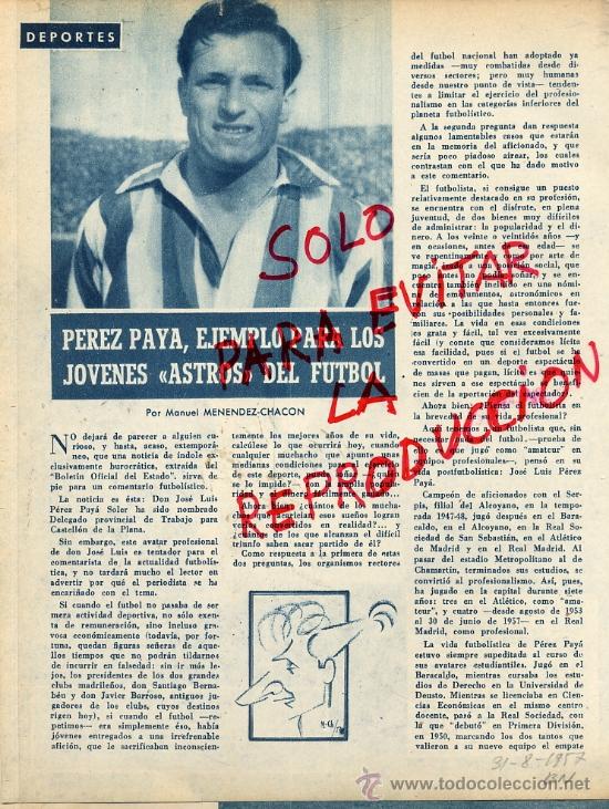 Coleccionismo de revistas y peri&oacute;dicos: FUTBOL 1957 PEREZ PAYA AT.MADRID 2 HOJAS REVISTA
