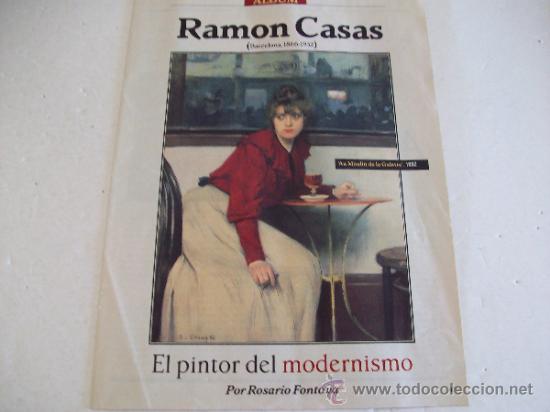 Coleccionismo de Revistas y Peri&oacute;dicos: RAMON CASAS / El Pintor del Modernismo por Rosario Fontova