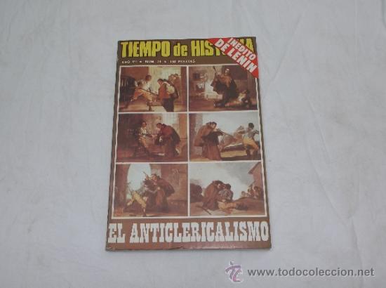 Collezionismo di Riviste e Giornali: TIEMPO DE HISTORIA N&ordm; 74: EL ANTICLERICALISMO