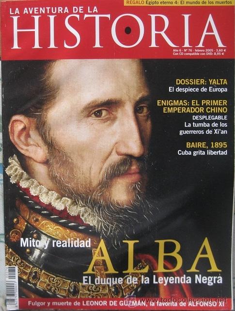 Colecionismo de Revistas e Jornais: REVISTA &ldquo;LA AVENTURA DE LA HISTORIA&rdquo; (N&ordm; 76&ndash;FEBRERO 2005). ALBA, EL DUQUE DE LA LEYENDA NEGRA