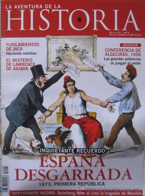 Collection Magazines and Newspapers: REVISTA &ldquo;LA AVENTURA DE LA HISTORIA&rdquo; (N&ordm; 87&ndash;ENERO 2006). 1873, PRIMERA REP&Uacute;BLICA