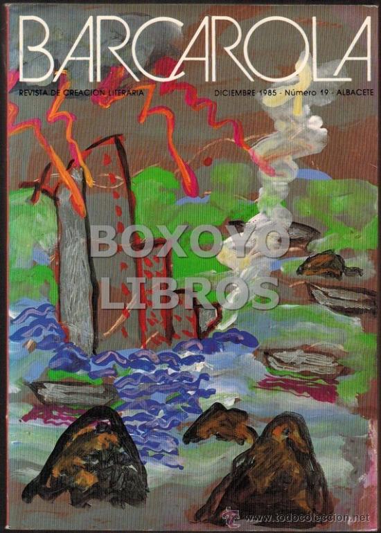 Coleccionismo de Revistas y Peri&oacute;dicos: Barcarola. Revista de creaci&oacute;n literaria. N&uacute;m. 19. Poemas de J. L. Amaro, Blanca Andreu...