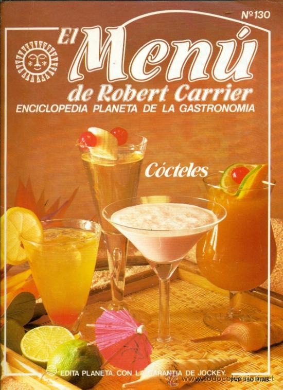 Coleccionismo de revistas y peri&oacute;dicos: REVISTA FASCICULO N&ordm; 130 EL MENU DE R.CARRIER - COCTELES . PLANETA