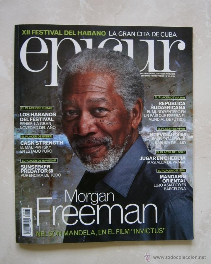 Collection Magazines and Newspapers: REVISTA EPICUR N&ordm; 101 SEGUNDO TRIMESTRE 2010. MORGAN FREEMAN PORTADA. NELSON MANDELA. EL PLACER DE