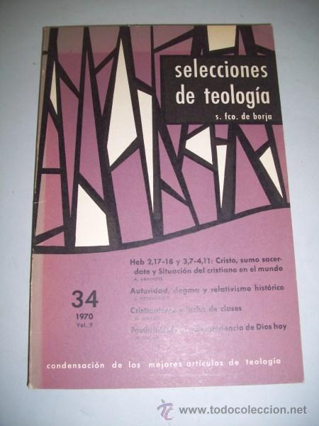 Collezionismo di Riviste e Giornali: SELECCIONES de Teolog&iacute;a : Revista trimestral. Vol. 9 ; Abril-Junio 1970 ; N&ordm; 34