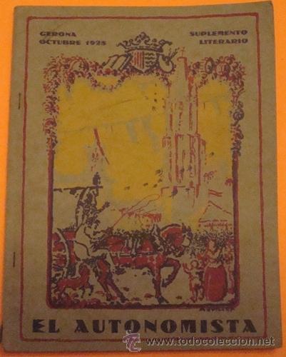 Coleccionismo de revistas y peri&oacute;dicos: EL AUTONOMISTA SUPLEMENTO LITERARIO GERONA OCTUBRE 1928