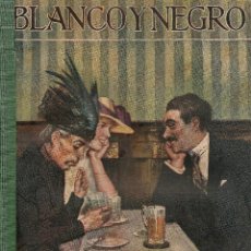 Coleccionismo de Revistas y Periódicos: REVISTA BLANCO Y NEGRO – 1917 . Lote 39737364