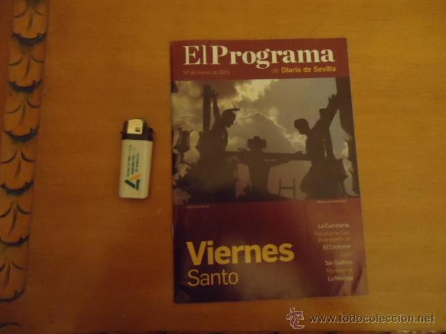 Coleccionismo de Revistas y Peri&oacute;dicos: REVISTA EL PROGRAMA - DIARIO DE SEVILLA , SEMANA SANTA VIERNES SANTO 2013