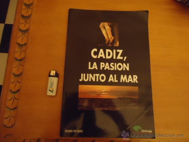 Coleccionismo de Revistas y Peri&oacute;dicos: GRAN REVISTA CADIZ PASION JUNTO AL MAR CON TODAS LAS COFRADIAS DE LA SEMANA SANTA DE CADIZ 1994