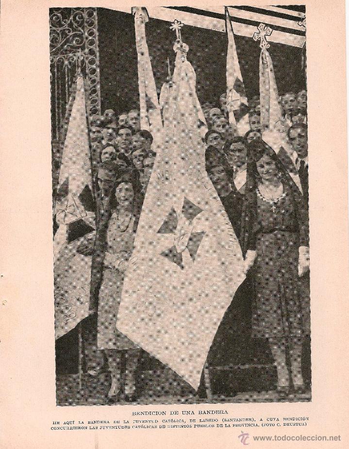 Coleccionismo de Revistas y Peri&oacute;dicos: * LAREDO, Santander * Bandera de la Juventud Cat&oacute;lica - 1932