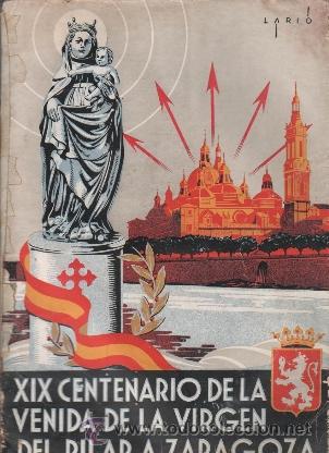 Coleccionismo de Revistas y Peri&oacute;dicos: Rar&iacute;sima  publicaci&oacute;n original xix centenario virgen del pilar. 138 p&aacute;ginas. enero 1940. fotograf&iacute;as