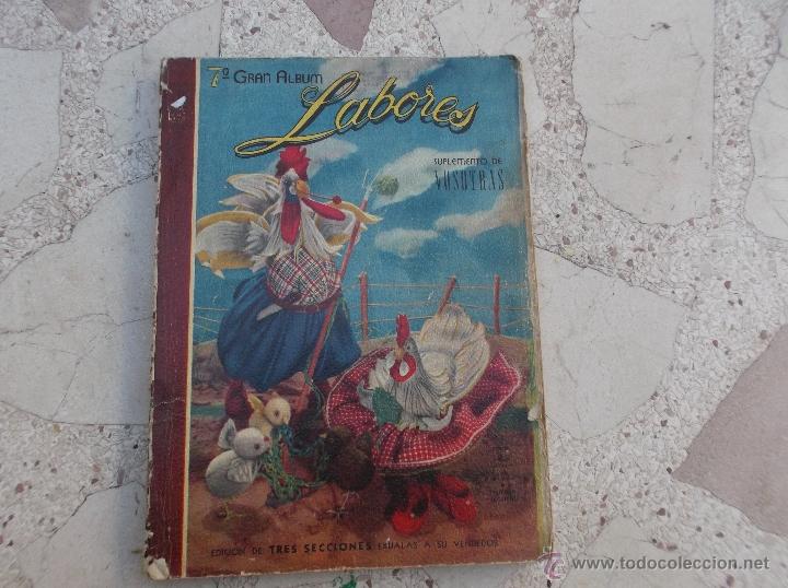 Collezionismo di Riviste e Giornali: 7&ordm; Gran &aacute;lbum labores, suplemento de vosotras, no tiene patrones, 1951, 320 p&aacute;ginas