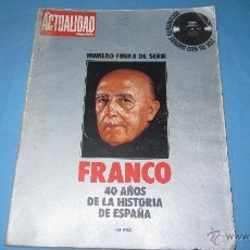 Coleccionismo de Revistas y Periódicos: FRANCO 40 AÑOS DE LA HISTORIA DE ESPAÑA LA ACTUALIDAD ESPAÑOLA