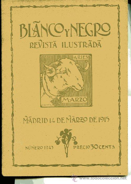 Collezionismo di Riviste e Giornali: BLANCO Y NEGRO marzo 1915 DARDANELOS CORRIDA TOROS ALGECIRAS TEATRO PRICE &ldquo;FANTOMAS&rdquo; TEATRO APOLO