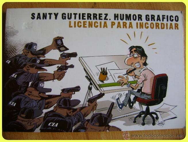 Coleccionismo de revistas y peri&oacute;dicos: Comics Guti&eacute;rrez, Licencia para incordiar. Vi&ntilde;etas de El Progreso, 2004-2006. B/N