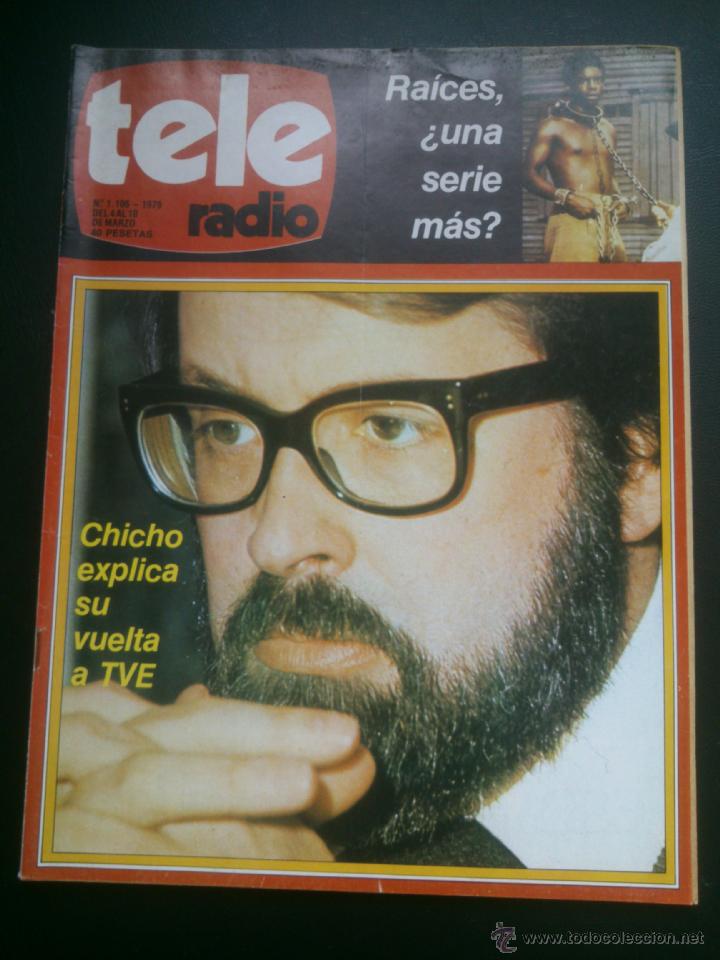 Collection Magazines and Newspapers: REVISTA TELERADIO.CHICHO IBANEZ RAICES. Semanal de TVE - RNE. N&ordm;1106..A&Ntilde;O;1978.