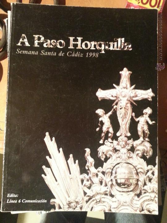 Coleccionismo de Revistas y Peri&oacute;dicos: semana santa de cadiz a paso de horquilla revista gruesa con muchas fotos de virgen cristo 1998