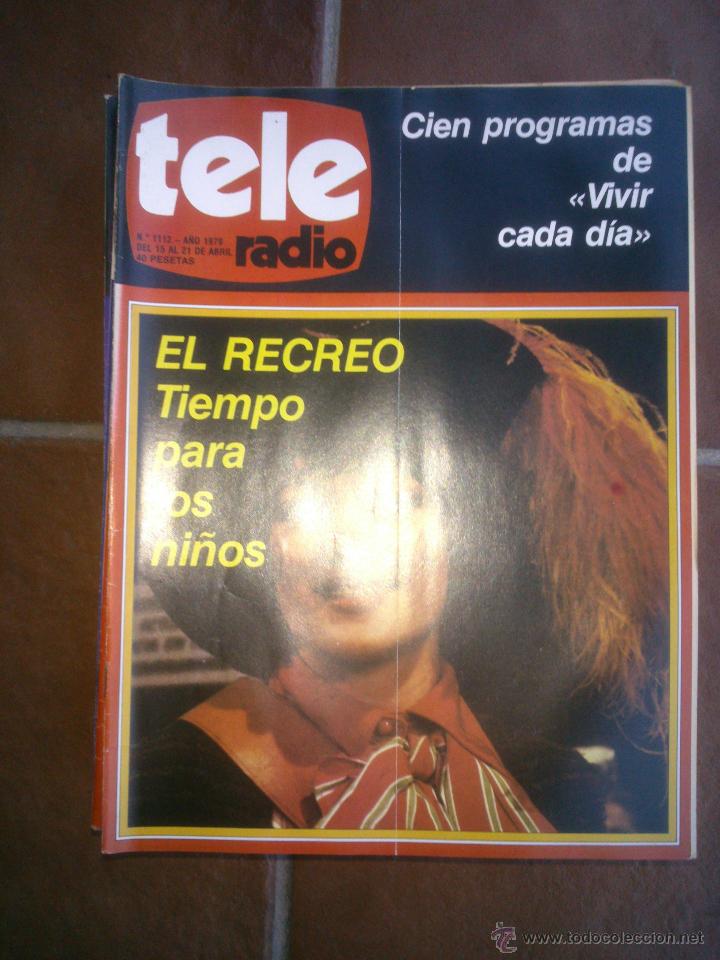 Collectionnisme de Revues et Journaux: REVISTA TELERADIO .EL RECREO--VIVIR CADA DIA . Semanal de TVE - RNE. N&ordm;1112..A&Ntilde;O;1979.