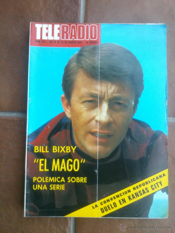 Collectionnisme de Revues et Journaux: REVISTA TELERADIO .BILL BIXBY EL MAGO--CONVENCION REPUPLICANA. Semanal de TVE - RNE. N&ordm;973.A&Ntilde;O;1976.