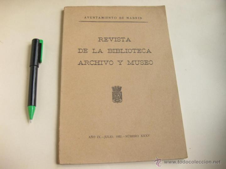 Coleccionismo de Revistas y Peri&oacute;dicos: REVISTA DE L A BIBLIOTECA ARCHIVO Y MUSEO - AYUNTAMIENTO DE MADRID 1932 - NUMERO 35