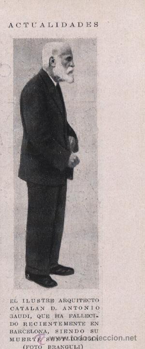 Coleccionismo de Revistas y Peri&oacute;dicos: * BARCELONA * El arquitecto D. Antonio Gaud&iacute; - 1926