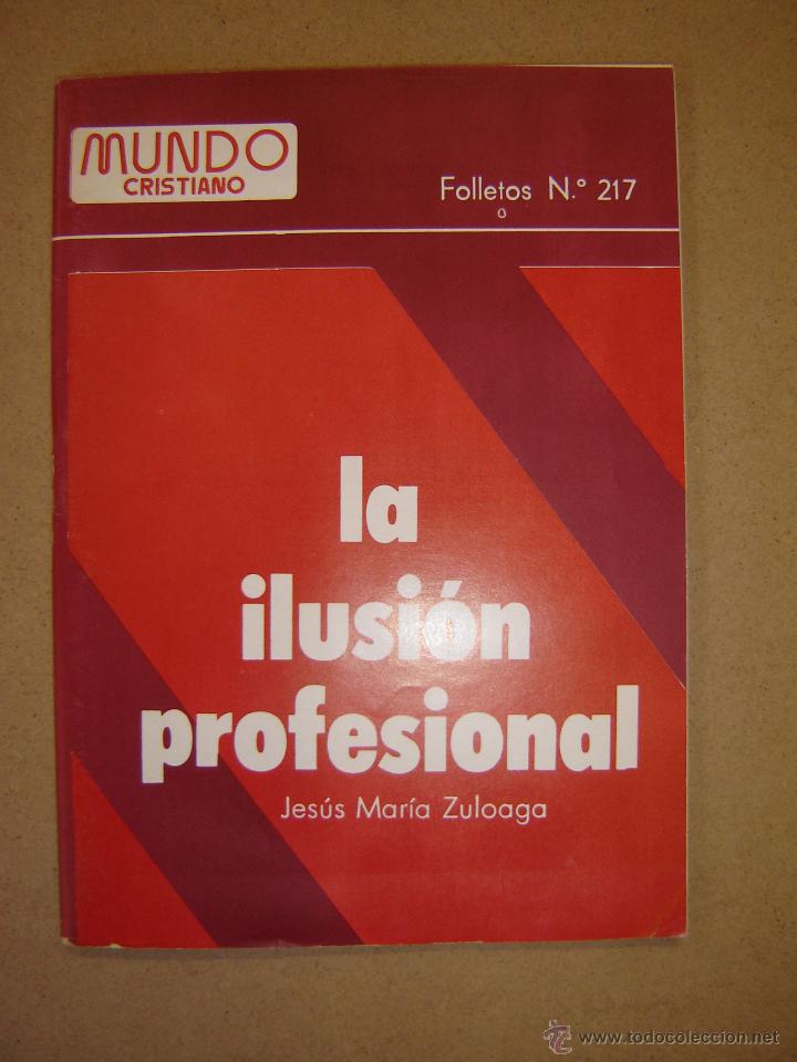 Coleccionismo de revistas y peri&oacute;dicos: Folletos Mundo Cristiano n&ordm; 217 - La ilusi&oacute;n profesional - Jes&uacute;s Mar&iacute;a Zuloaga