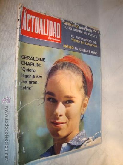 Collection Magazines and Newspapers: REVISTA LA ACTUALIDAD ESPA&Ntilde;OLA N&ordm;  673 A&Ntilde;O 1964 , EN PORTADA GERALDINE CHAPLIN,