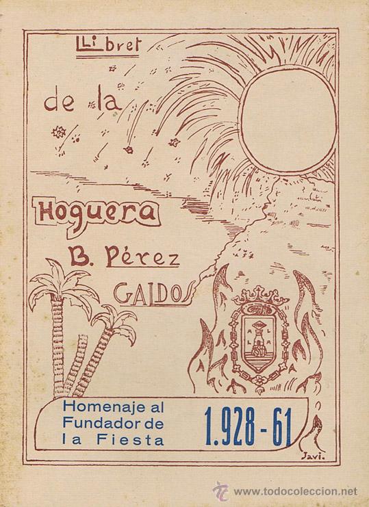 Coleccionismo de revistas y peri&oacute;dicos: LLIBRET DE LA HOGUERA BENITO PEREZ GALDOS - HOMENAJE AL FUNDADOR DE LA FIESTA 1928-61. Alicante: , 1