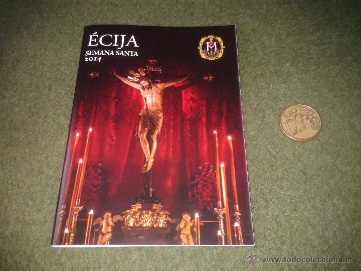 Coleccionismo de Revistas y Peri&oacute;dicos: GUIA LIBRO SEMANA SANTA ECIJA SEVILLA 2014 HERMANDADES PASOS ITINERARIOS Y MAS INFORMACION