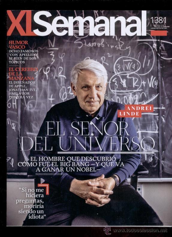 Coleccionismo de Revistas y Peri&oacute;dicos: XL SEMANAL N&ordm; 1381 &middot; 13-19 ABRIL 2014 - PORTADA: ANDREI LINDE, EL SE&Ntilde;OR DEL UNIVERSO - 74 p&aacute;ginas -